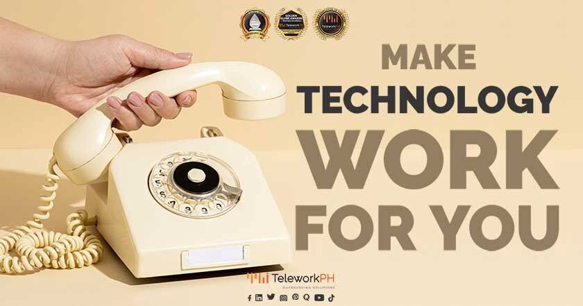Make technology work for you