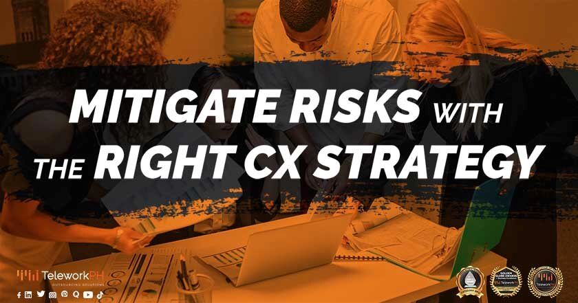 mitigate risk with the right cx strategy