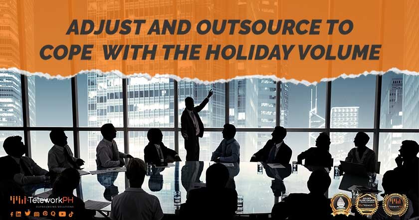 Adjust and Outsource to Cope with the Holiday Volume