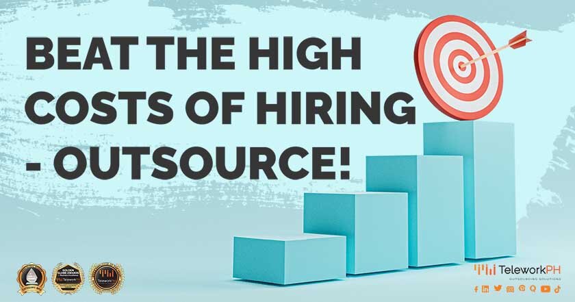 Beat the High Costs of Hiring - Outsource!