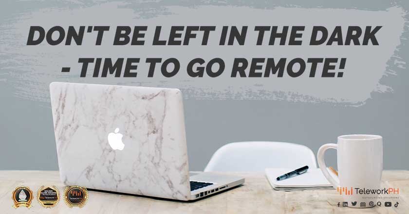 Don't be Left in the Dark - Time to Go Remote!