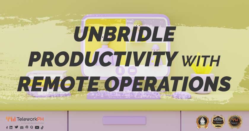 Unbridle Productivity with Remote Operations