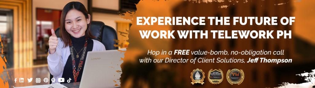 "Experience the future of work with Telework PH.  Hop in a FREE value-bomb, no-obligation call with our Director of Client Solutions, Jeff Thompson."