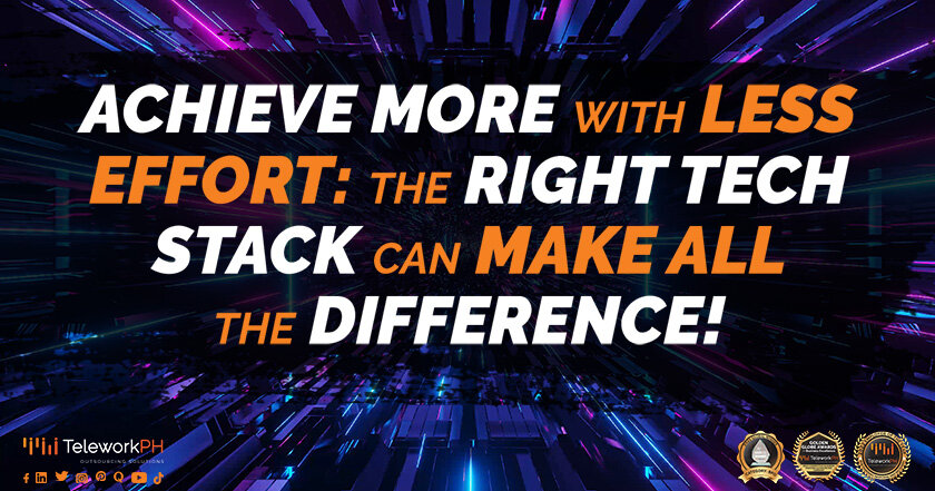 Achieve more with less effort: the right tech stack can make all the difference