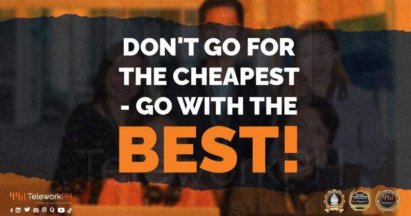 Don't Go for the Cheapest - Go with the Best!