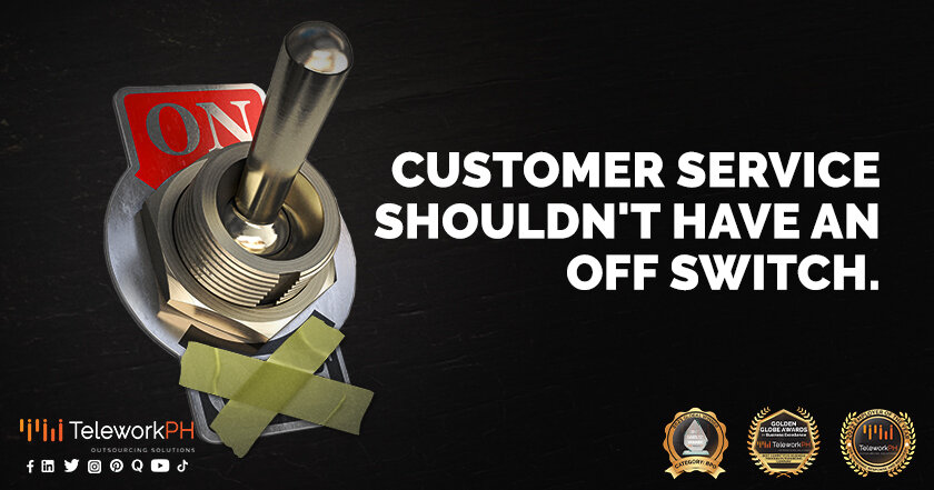 Customer service shouldn't have an off switch