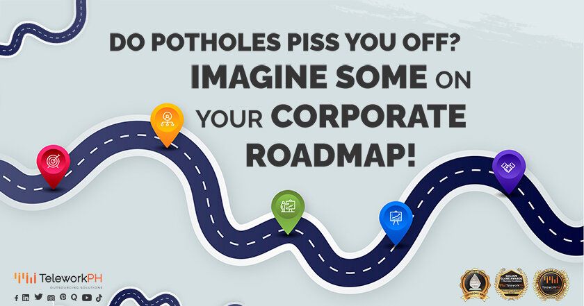 Do potholes piss you off? Imagine some on your corporate roadmap!