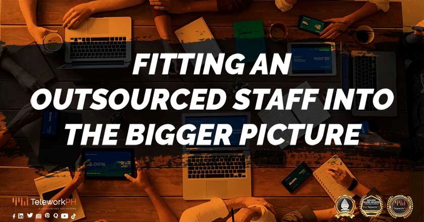 Fitting an Outsourced Staff into the Bigger Picture