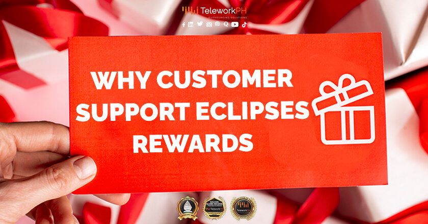 Why Customer Support Eclipses Rewards