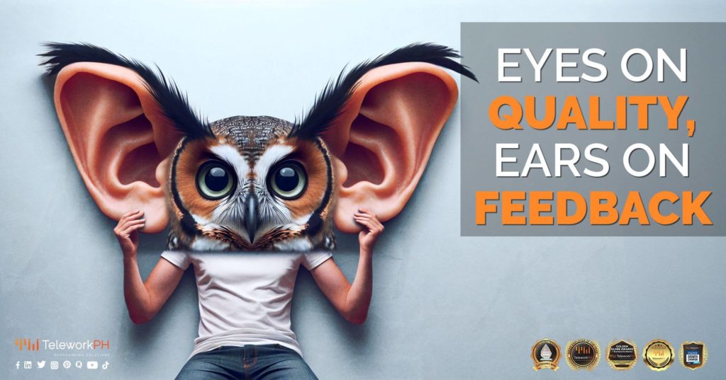 eyes on quality ears on feedback